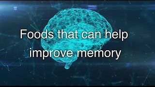 Foods that can help improve memory