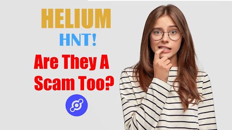 Helium, HNT are they a scam too?