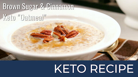 Keto Brown Sugar and Cinnamon Breakfast Oats | Keto Diet Recipes