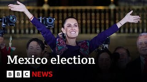 Mexico elects Claudia Sheinbaum as firstwoman president | BBC News