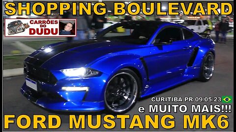 FORD MUSTANG MK6 E MUITO MAIS - SHOPPING BOULEVARD CURITIBA