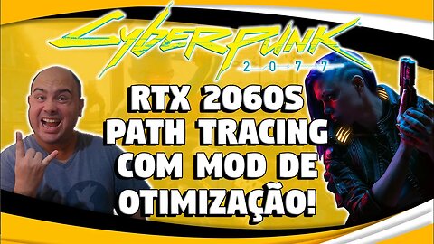 CYBERPUNK 2077 OVERDRIVE PATH TRACING + MOD OPTIMIZATION RTX 2060 SUPER