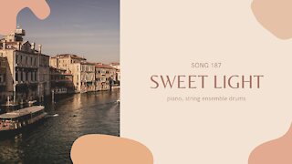 Sweet Light (song 187, piano, string ensemble, drums, orchestra, openai, music)