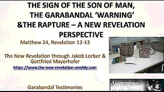 THE SIGN OF THE SON OF MAN, THE GARABANDAL ‘WARNING’ & THE RAPTURE – A NEW REVELATION PERSPECTIVE