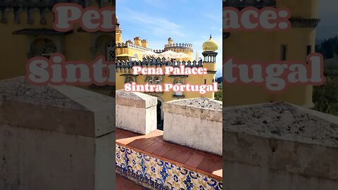 Pena Palace: Sintra Portugal #shorts #penapalace #portugal #sintra