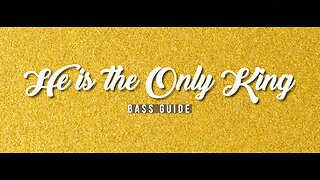 He is the Only King (SATB Guide Bass)