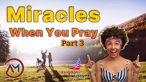 Miracles When You Pray, Part 3 (The Ambassador with Craig DeMo)