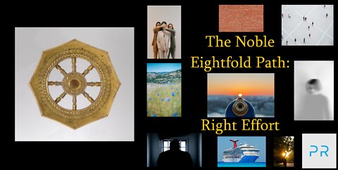 The Noble Eightfold Path: Right Effort (6/8)