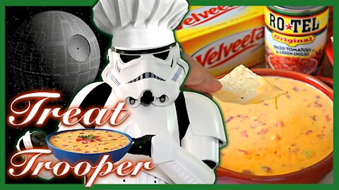 STORMTROOPER MAKES SPICY CHEESY QUESO DIP