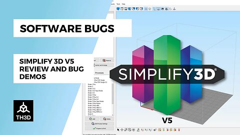 Software Review - Simplify3D V5 - Bug Demos and Other Issues