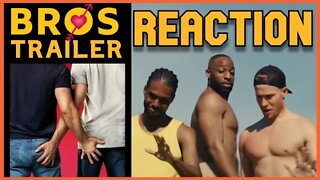 BROS trailer REACTION. This is What's Wrong with Gay Culture