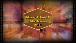 Mixed Seed Madness #63: The Crystallariums Deliver!