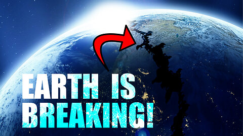 Earth Is Literally Breaking All Over The World
