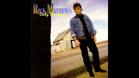 Rick Mathews – Only The Young