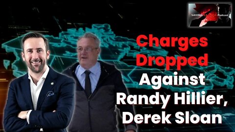 🍁 Charges DROPPED Against Randy Hillier, Derek Sloan! 🍁