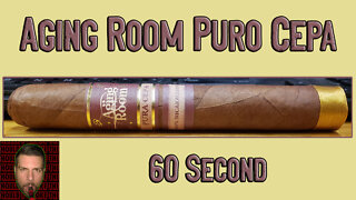 60 SECOND CIGAR REVIEW - Aging Room Puro Cepa - Should I Smoke This