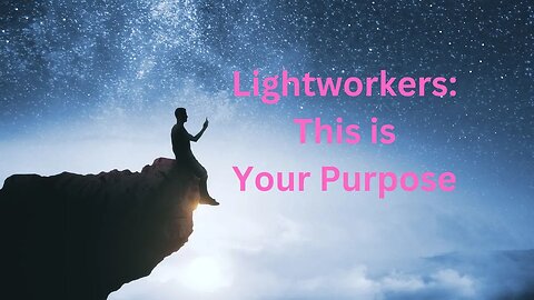Lightworkers: This is Your Purpose ∞The 9D Arcturian Council, Channeled by Daniel Scranton 5-30-23