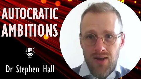 Dr Stephen Hall - How Authoritarian Regimes Learn from Each Other Spreading Intolerance like a Virus