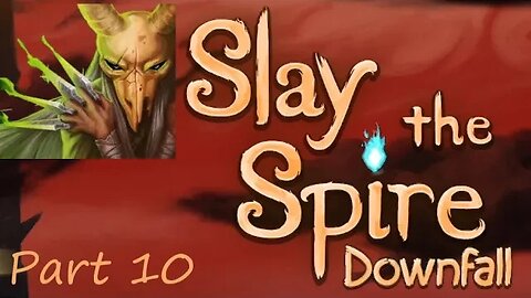 Slay the Spire: Downfall Part 10- The Silent. The build is coming along nicely.