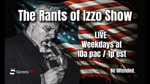The Rants of Izzo Show LIVE! 03/29/24
