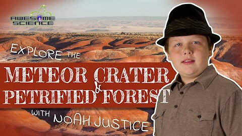 Explore Meteor Crater & Petrified Forest National Park | Awesome Science