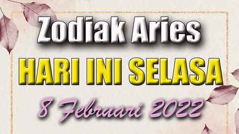 Ramalan Zodiak Aries Hari Ini Selasa 8 Februari 2022 Asmara Karir Usaha Bisnis Kamu!