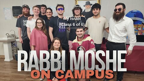 Thursday Night on Campus with Rabbi Moshe: My Israel (FINAL CLASS)