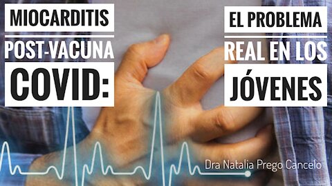 MIOCARDITIS POST-VACUNA COVID: El Problema Real en los Jóvenes