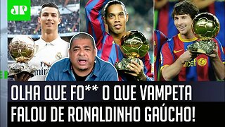 "EU VOU FALAR! O Ronaldinho NO AUGE, EM UM ANO, fez o que..." Vampeta cita Messi e CR7 e EXALTA R10!