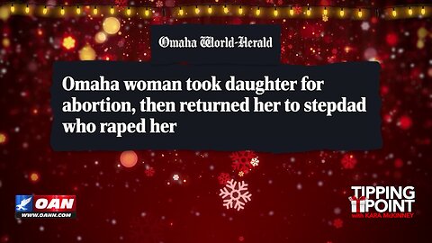 Tipping Point - Omaha Woman Takes Daughter for Abortion, Returns Her to Rapist Stepfather