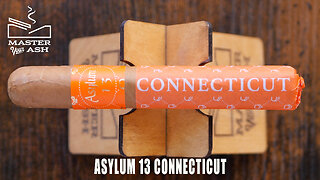 Asylum 13 Connecticut Cigar Review