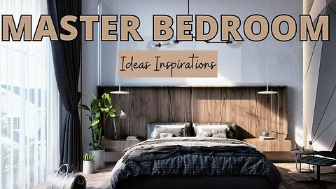 30+ Master Bedroom Ideas