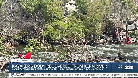 Kayaker's body recovered 43 days after tragic incident in Kern River