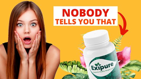 EXIPURE REVIEW 2022 🚨TRUTH REVEALED ABOUT EXIPURE🚨 Exipure Reviews - Exipure Does it work?