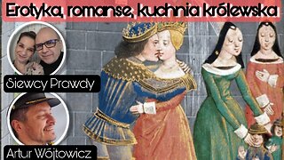 Erotyka, romanse, kuchnia królewska - Artur Wójtowicz