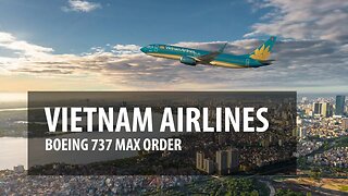 Vietnam Airlines' Boeing 737 MAX Order