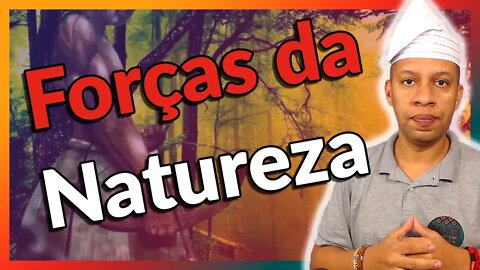 Orixá é a Força da Natureza - EP#185