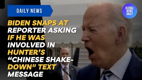 Biden SNAPS At Reporter Asking if He Was Involved In Hunter’s “Chinese Shake-Down" Text Message