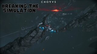 Chorus Part 7 | Breaking the Simulation