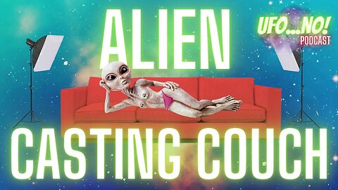 Alien Casting Couch