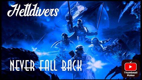 Helldivers 2 Never Fall Back