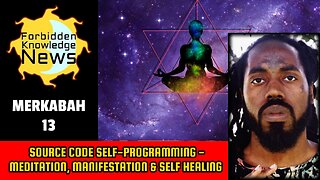 Source Code Self-Programming - Meditation, Manifestation & Self Healing | Merkabah 13