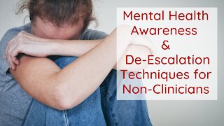 Mental Health Awareness and DeEscalation