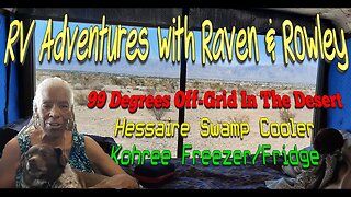 99 Degree Weather Off-Grid In The Desert – Hessaire Swamp Cooler and Kohree Freezer/Fridge - AR&R 58