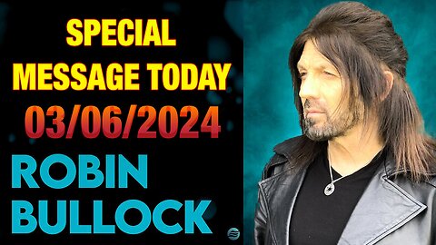 Robin Bullock PROPHETIC WORD [SPECIAL MESSAGE TODAY] | URGENT PROPHECY 03/06/2024