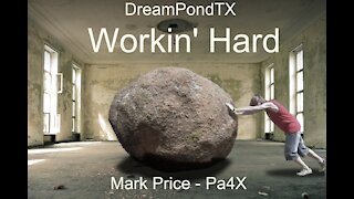 DreamPondTX/Mark Price - Workin' Hard (Pa4X at the Pond)