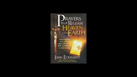 Prayers That Release Heaven On Earth by John Eckhardt (Full Book with beautiful background music)