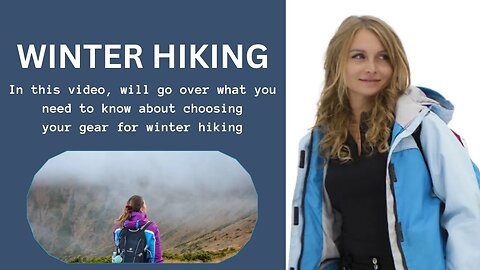How To Choose The Best Gear For Winter Hiking