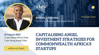 Webinar | Capitalising Angel Investment Strategies For Commonwealth Africa's Startups | 30 Aug 2023