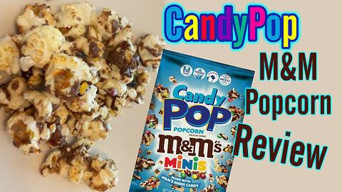 CandyPop M&M Popcorn Review